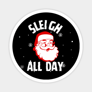 Sleigh All Day Christmas Santa Magnet